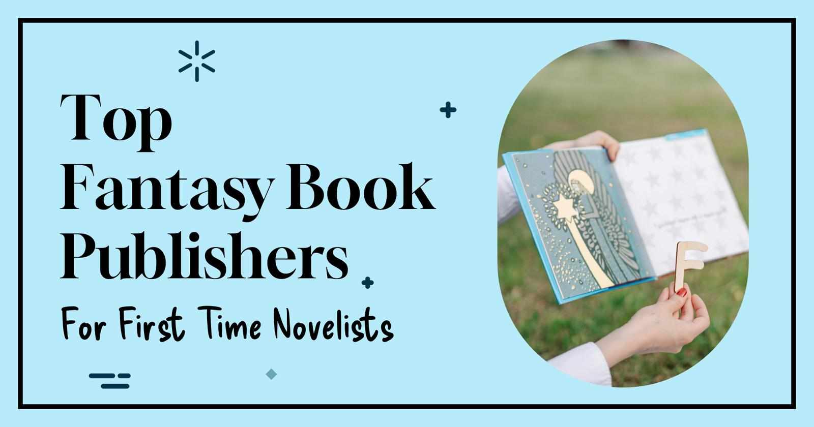 Top Fantasy Book Publishers for First-Time Novelists