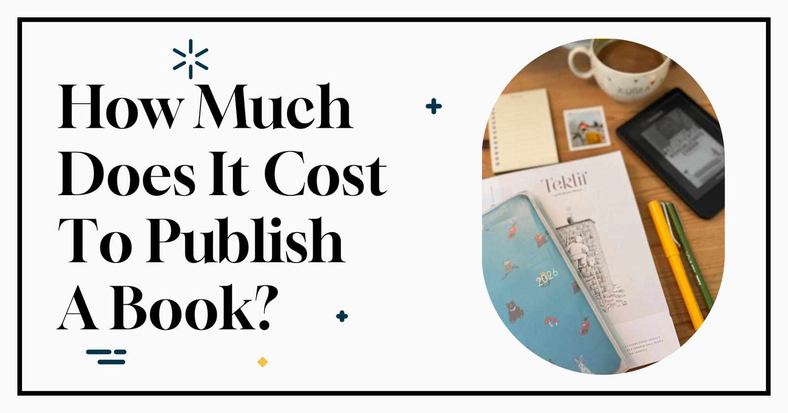 How Much Does It Cost to Publish a Book? (2025 Guide to Smart, Modern Spending)