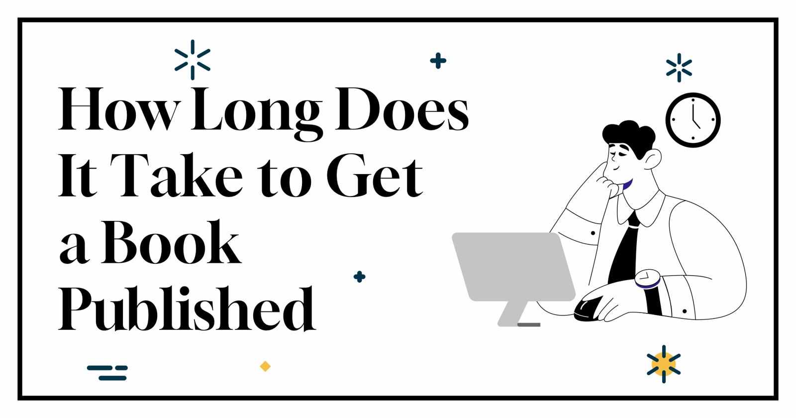 How Long Does It Take to Get a Book Published - Timelines Explained