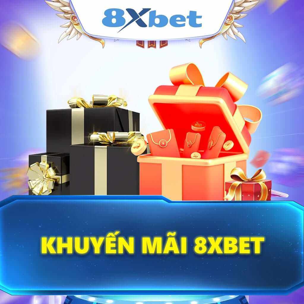 Hệ Thống Ưu Đãi Tại 8XBET: Cập Nhật Chi Tiết Và Cách Tối Ưu Quyền Lợi Cho Thành Viên