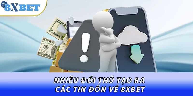 Giải mã thông tin về 8XBET: Sự thật và những đánh giá khách quan nhất