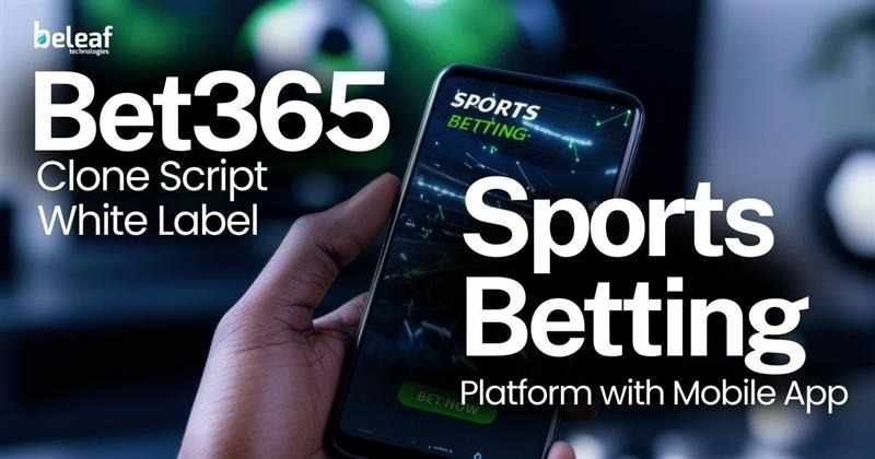 Bet365 Clone Script – White Label Sports Betting Platform with Mobile App