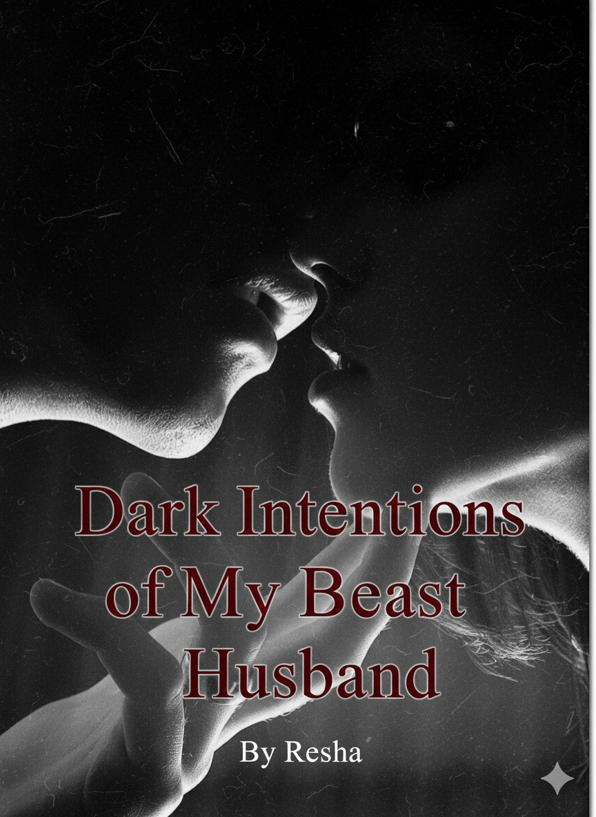Dark Intentions of My Beast Husband