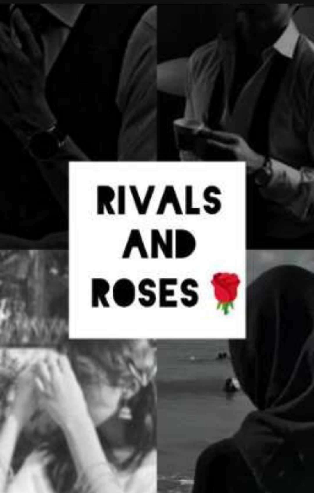 Rivals and Roses 🌹