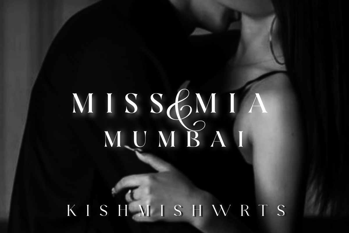 MISS MIA AND MUMBAI