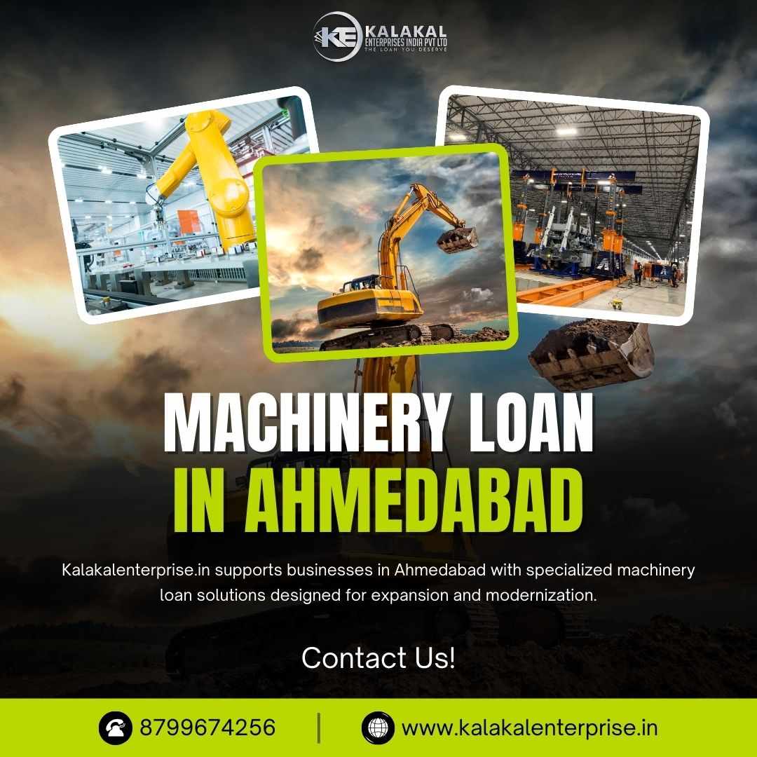 Machinery Loan in Ahmedabad for Business Growth | Kalakalenterprise.in