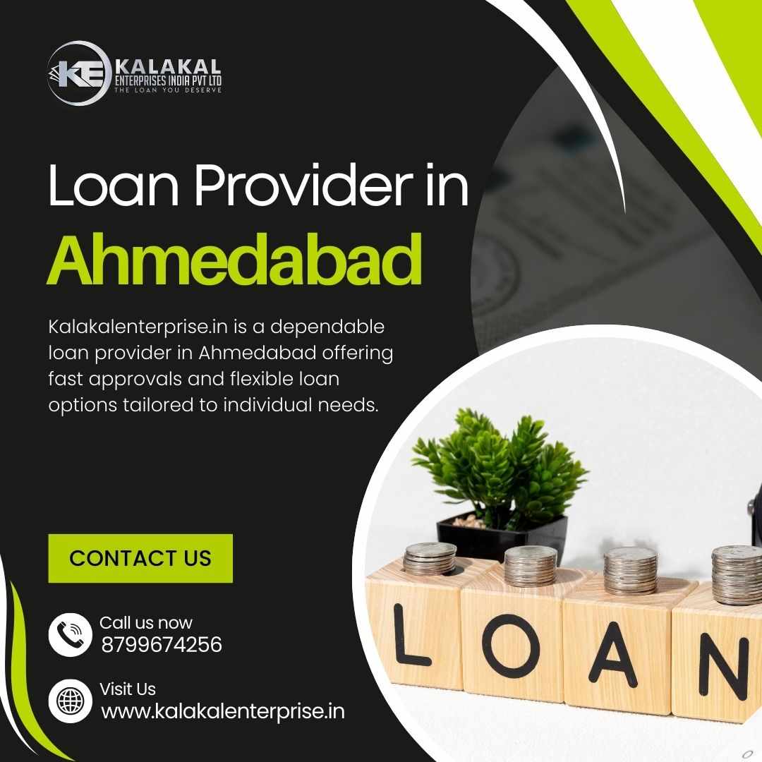 Reliable Loan Provider in Ahmedabad for Quick Approval | Kalakalenterprise.in