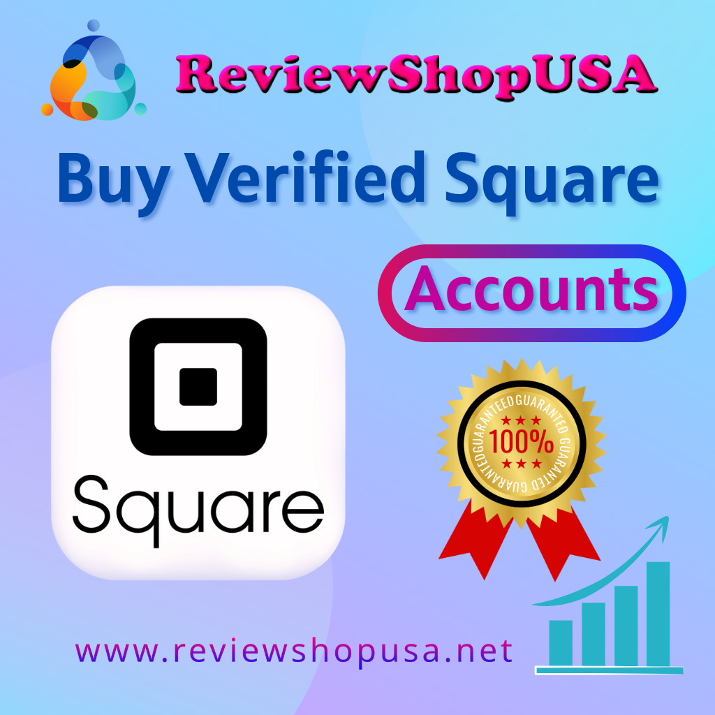 The Ultimate Guide to Buy Verified Square Accounts
