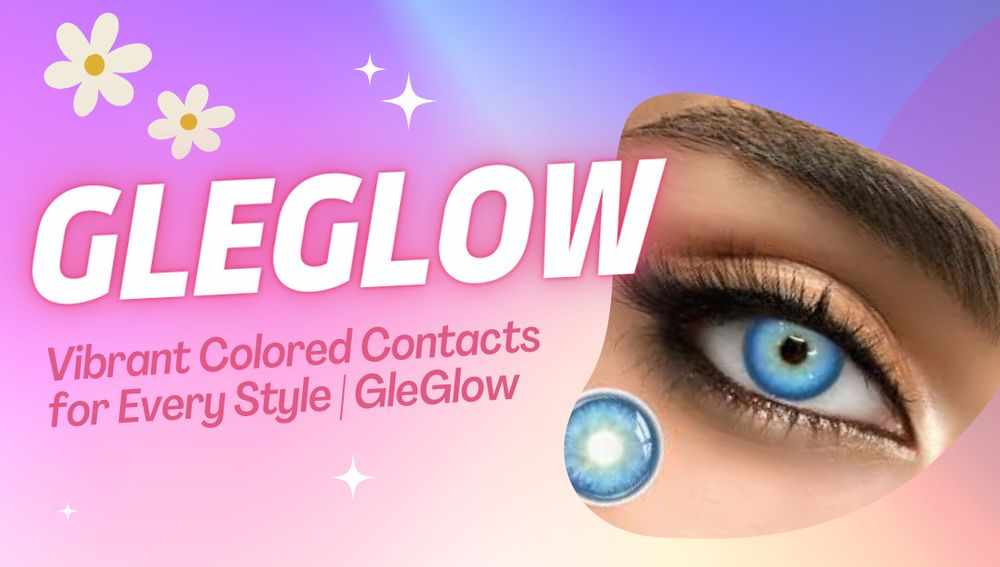Affordable & Stylish Colored Contacts Online | Gleglow