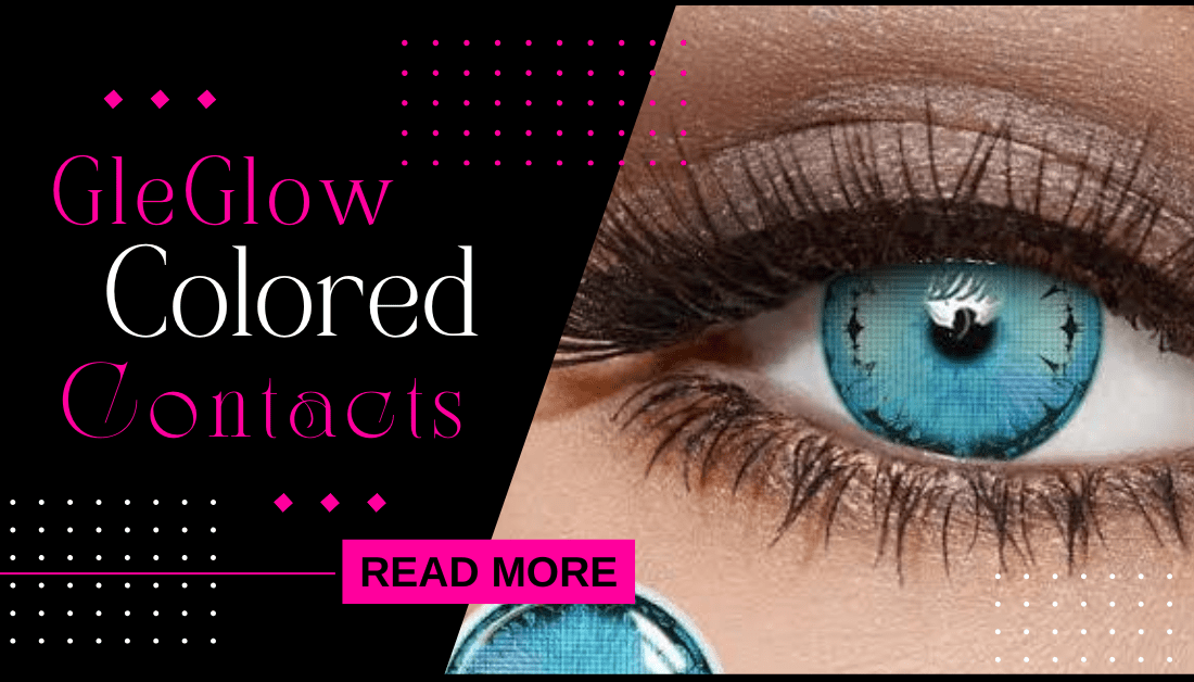 Colored Contact Lenses for Cosplay & Daily Style | GleGlow