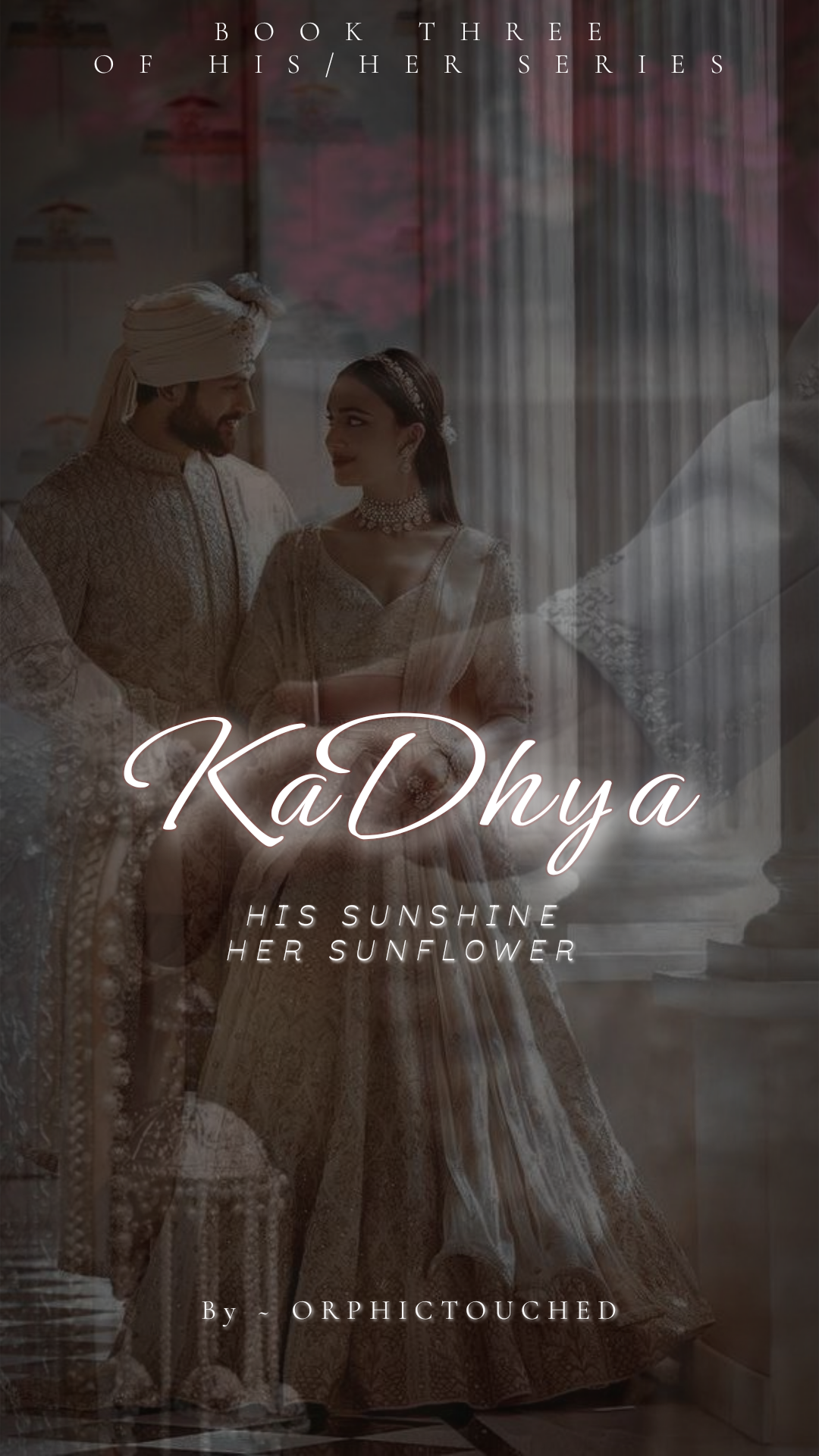 KaDhya : His Sunshine Her Sunflower
