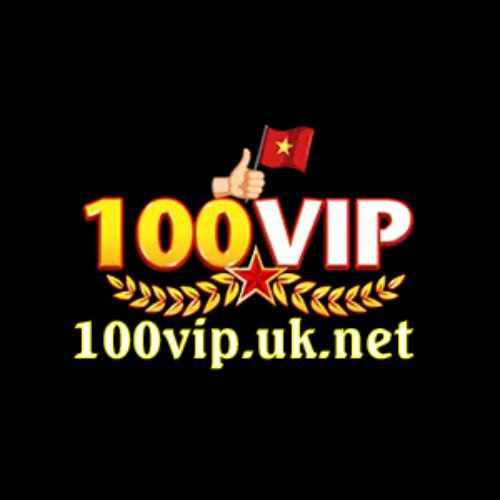 100VIP – Nền Tảng Giải Trí Cá Cược Quốc Tế Uy Tín Hàng Đầu