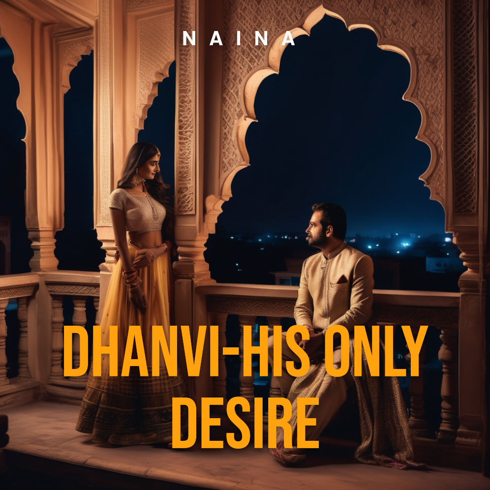 Dhanvi - his only desire