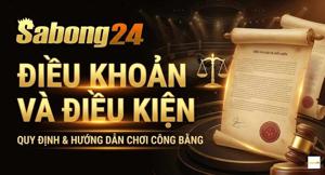 Điều Khoản Và Điều Kiện Sử Dụng Dịch Vụ Của SABONG24