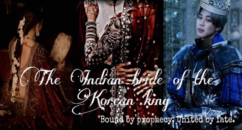 The Indian bride of the Korean King 👑