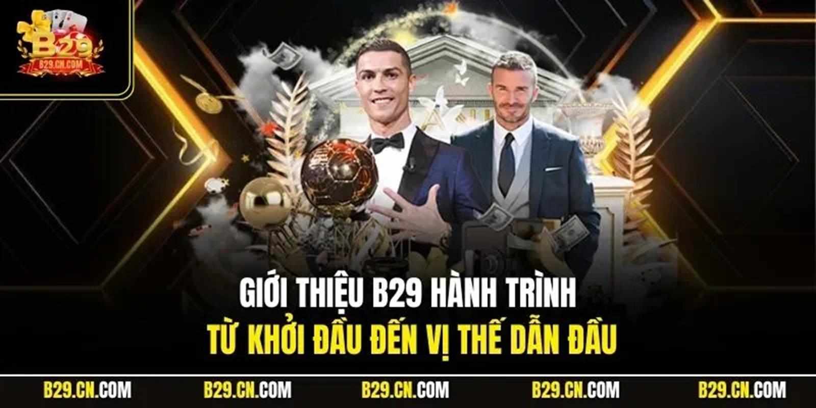 Giới thiệu B29 và lý do nền tảng này thu hút đông đảo người dùng