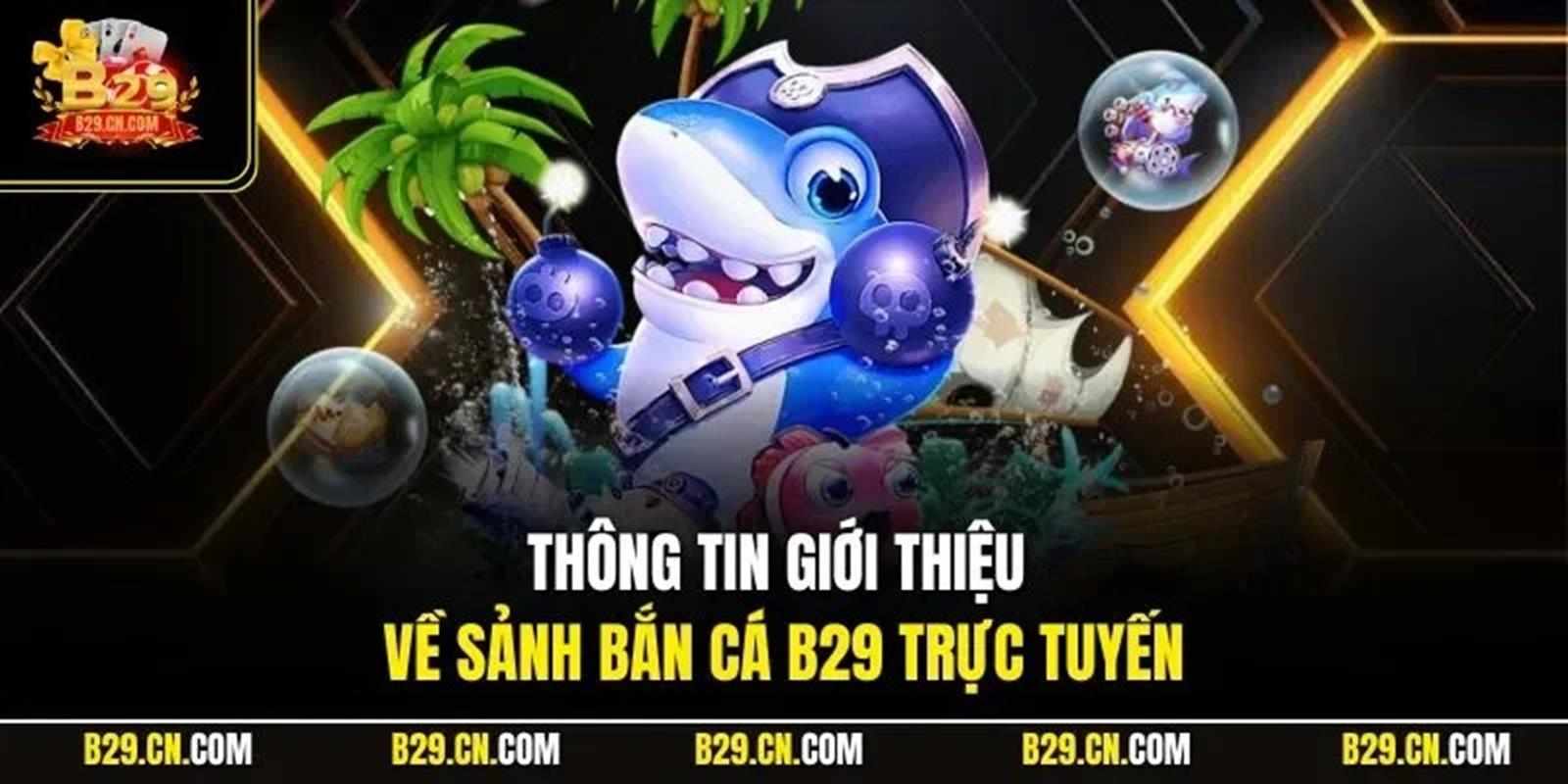 Cách chơi bắn cá B29 hiệu quả dành cho người mới bắt đầu