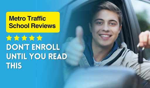Metro Traffic School Reviews: Don’t Enroll Until You Read This