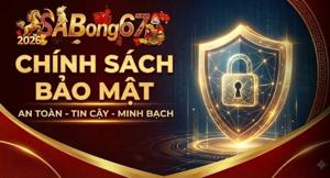 SABONG67 Và Chính Sách Bảo Mật Thông Tin Khách Hàng Tuyệt Đối
