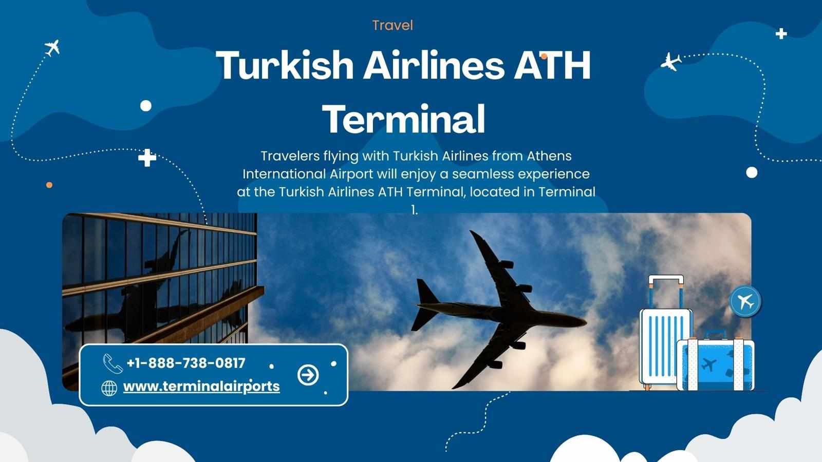 Turkish Airlines ATH Terminal +1-888-738-0817