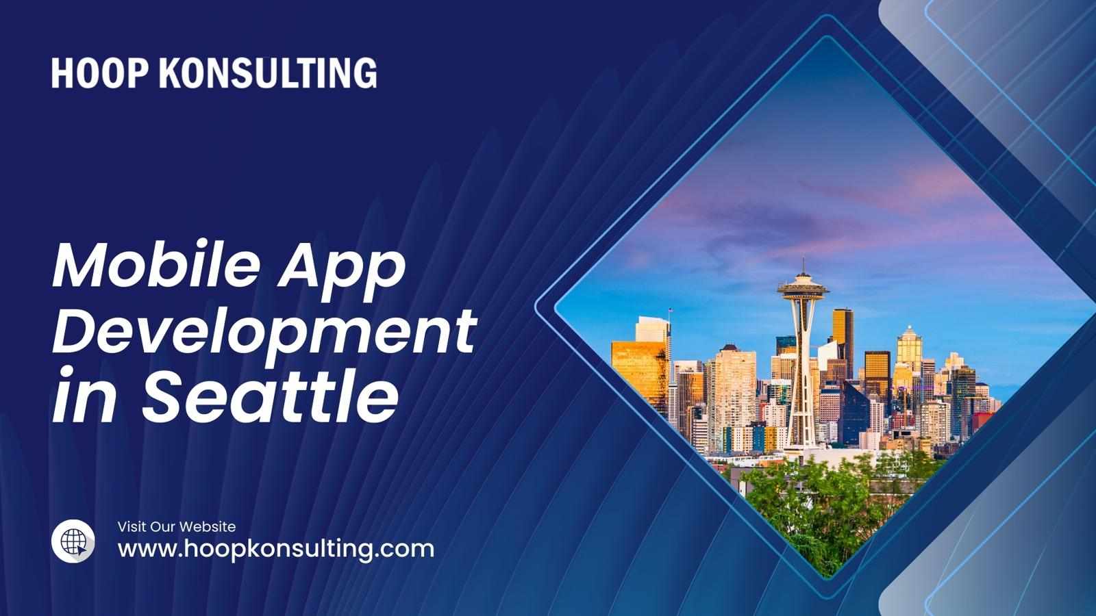 Building Secure & Scalable Apps with Mobile Application Development Services in Seattle