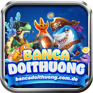 Bắn cá đổi thưởng