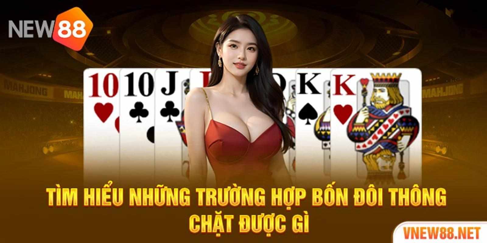 Bốn đôi thông chặt được gì và vì sao người chơi nào cũng muốn sở hữu