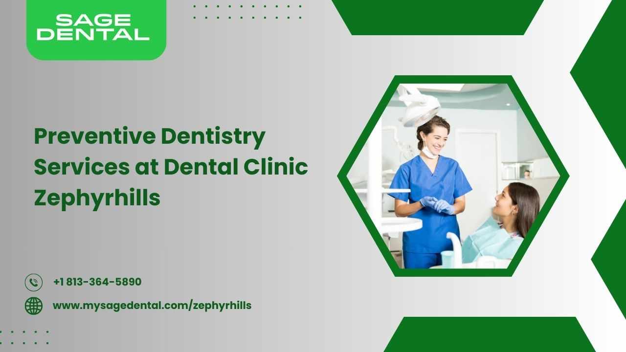 Preventive Dentistry Services at Dental Clinic Zephyrhills