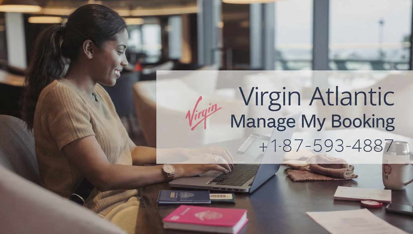 Virgin Atlantic Manage My Booking: How to Modify, Cancel & Upgrade Flights Easily