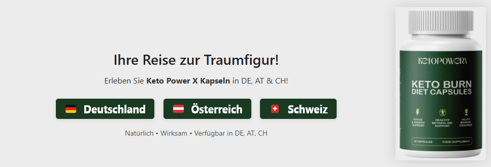 Keto Power X Capsules Deutschland Reviews: Keto 2025