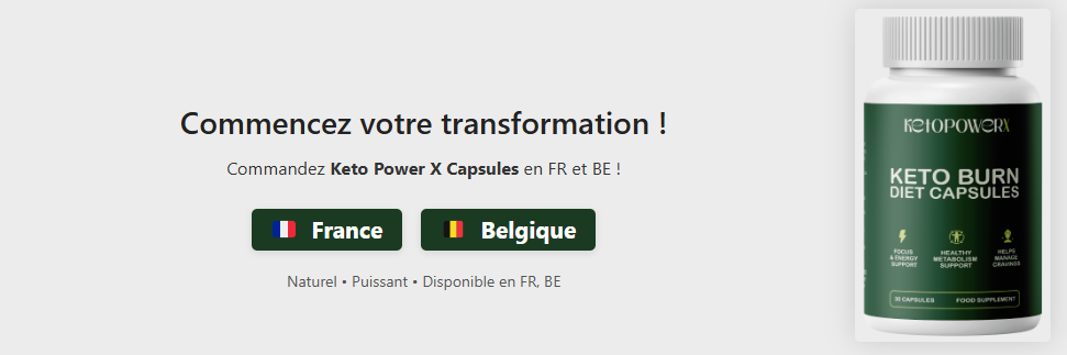 Keto Power X Capsules France Reviews : Bienfaits réels