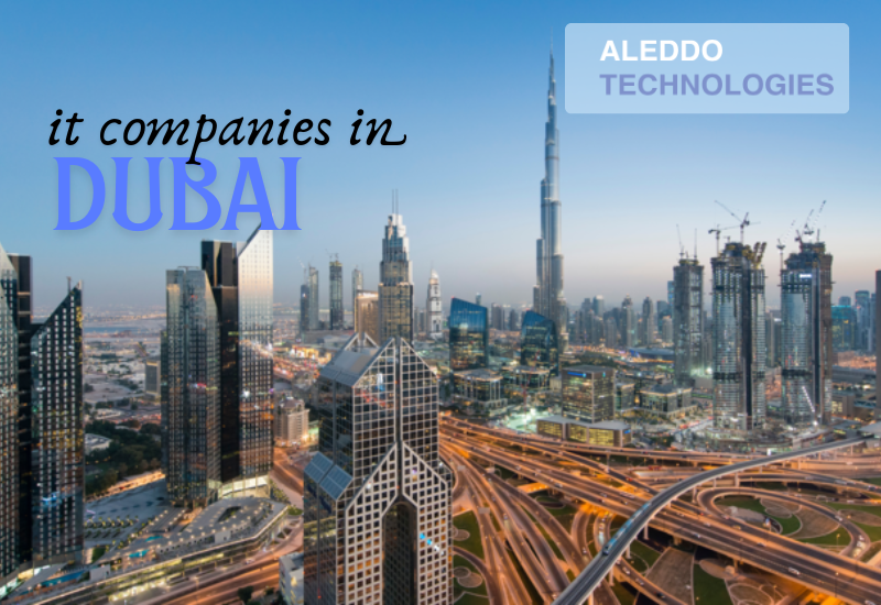 Reliable IT Companies in Dubai Offering Smart Solutions