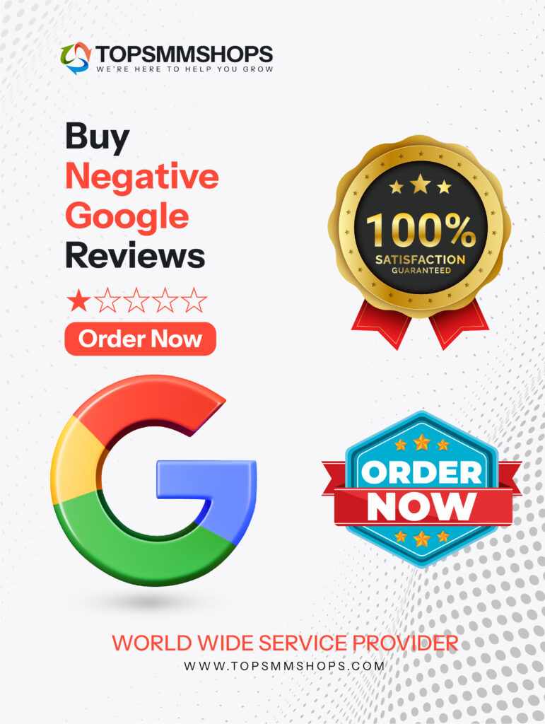 Buy Negative Google Reviews - Fake Negative Google Reviews..