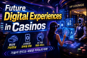 Future Digital Experiences in Casinos