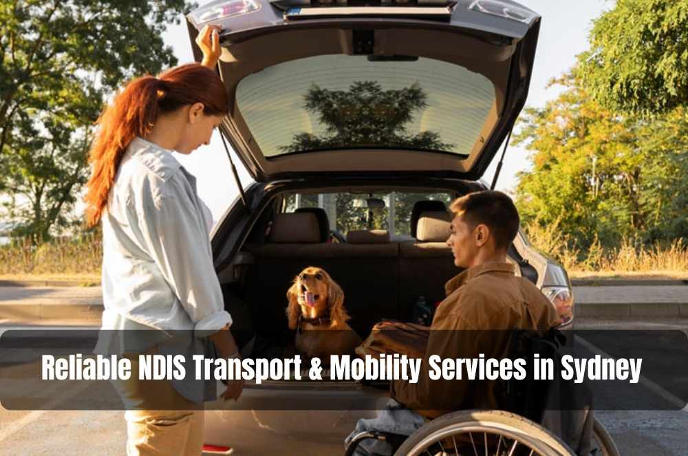 Reliable NDIS Transport & Mobility Services in Sydney
