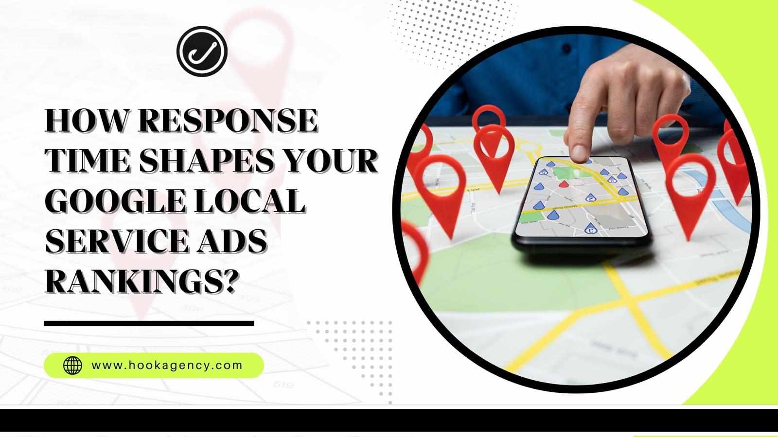 How Response Time Shapes Your Google Local Service Ads Rankings?