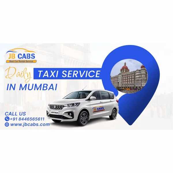 Daily Taxi Service in Mumbai – Reliable & Affordable Rides with JB Cabs
