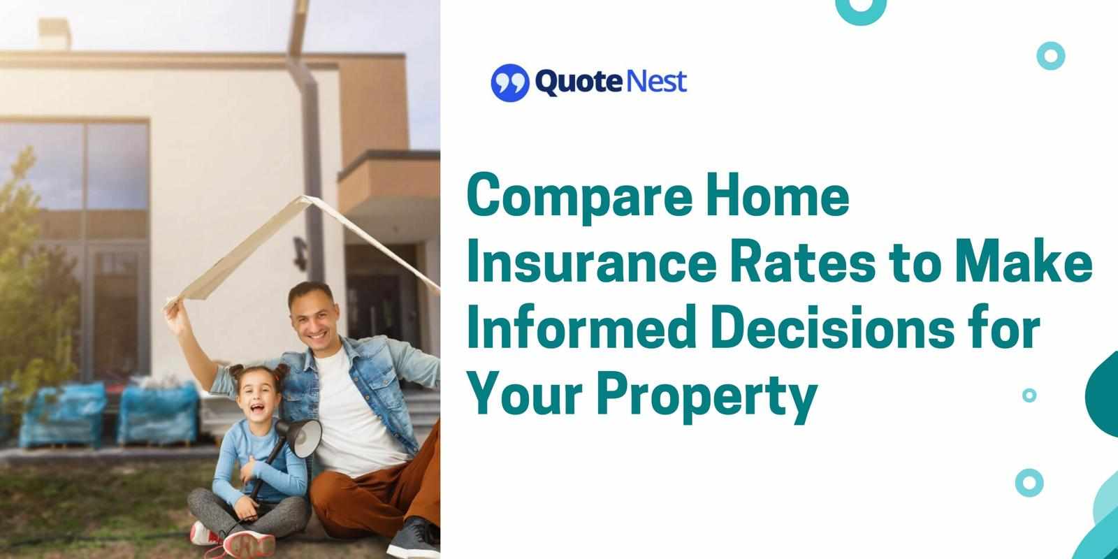 Compare Home Insurance Rates to Make Informed Decisions for Your Property