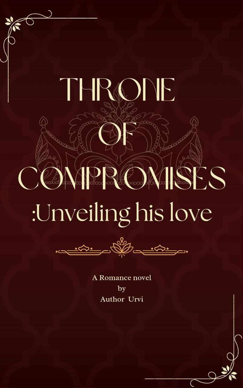 Throne of Compromises: unveiling his love
