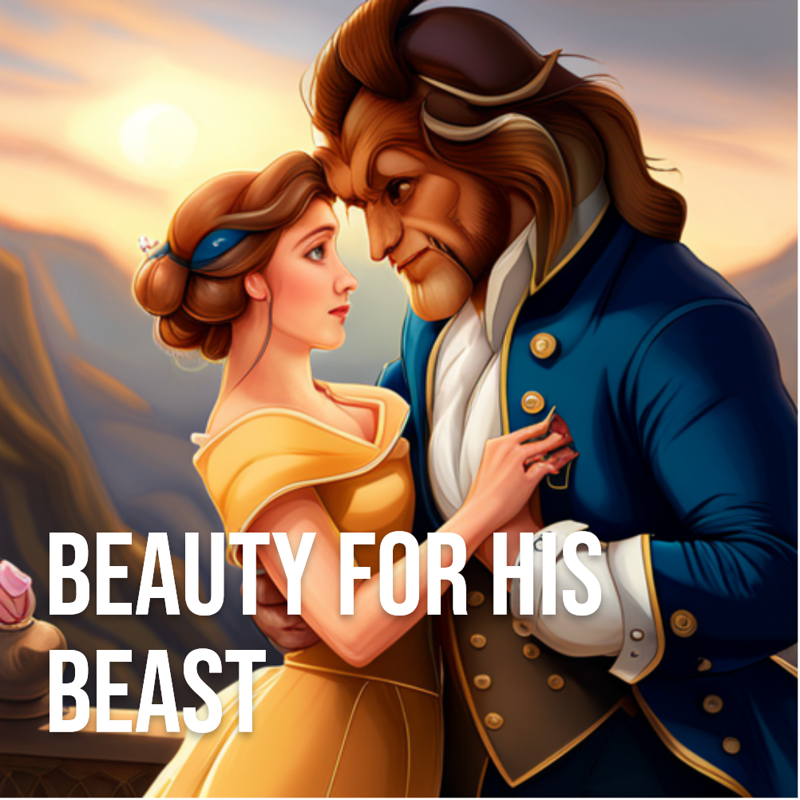 Beauty for his beast