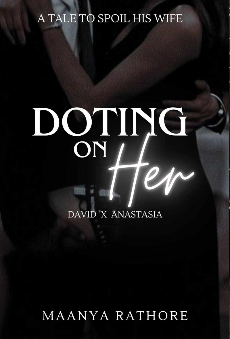 Doting on Her