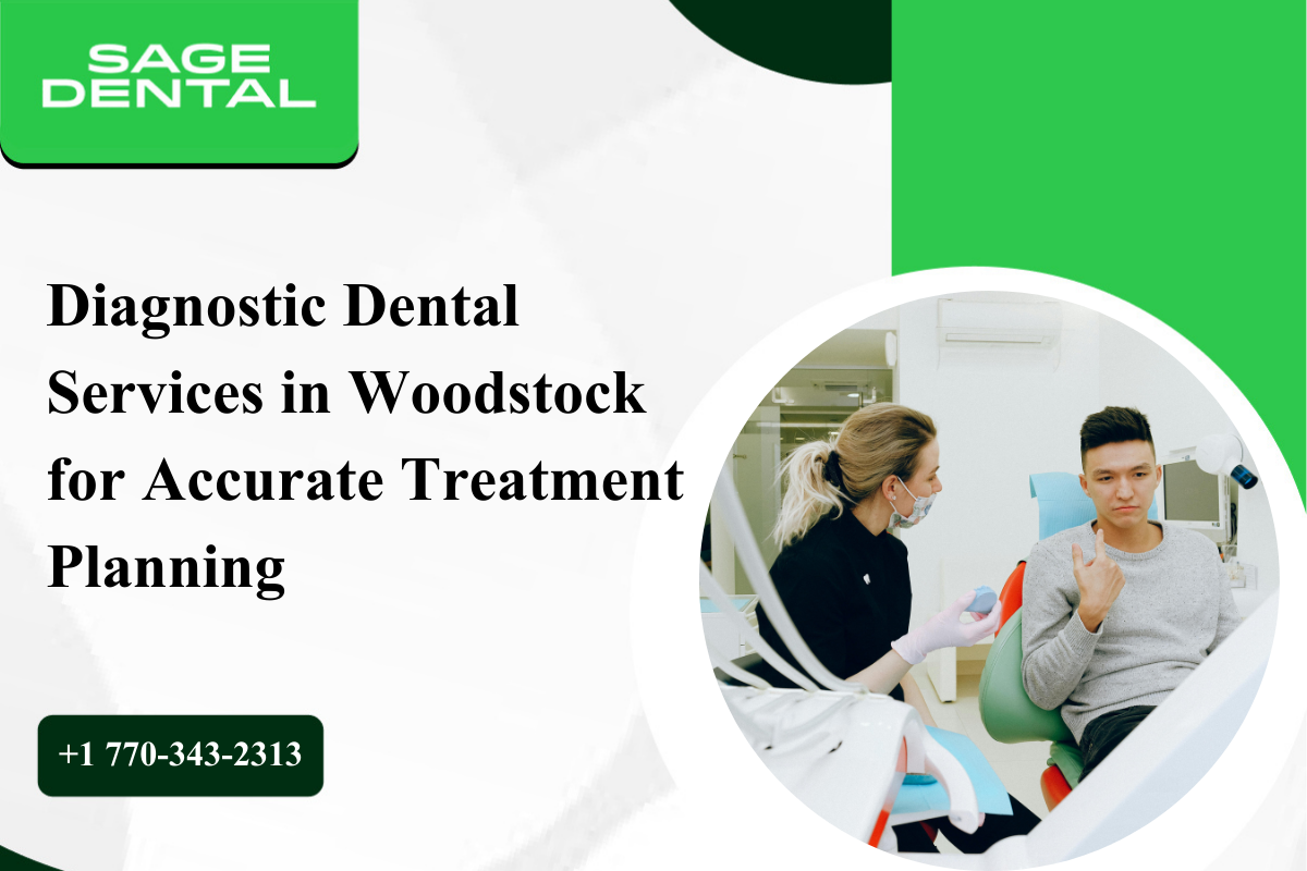 Diagnostic Dental Services in Woodstock for Accurate Treatment Planning