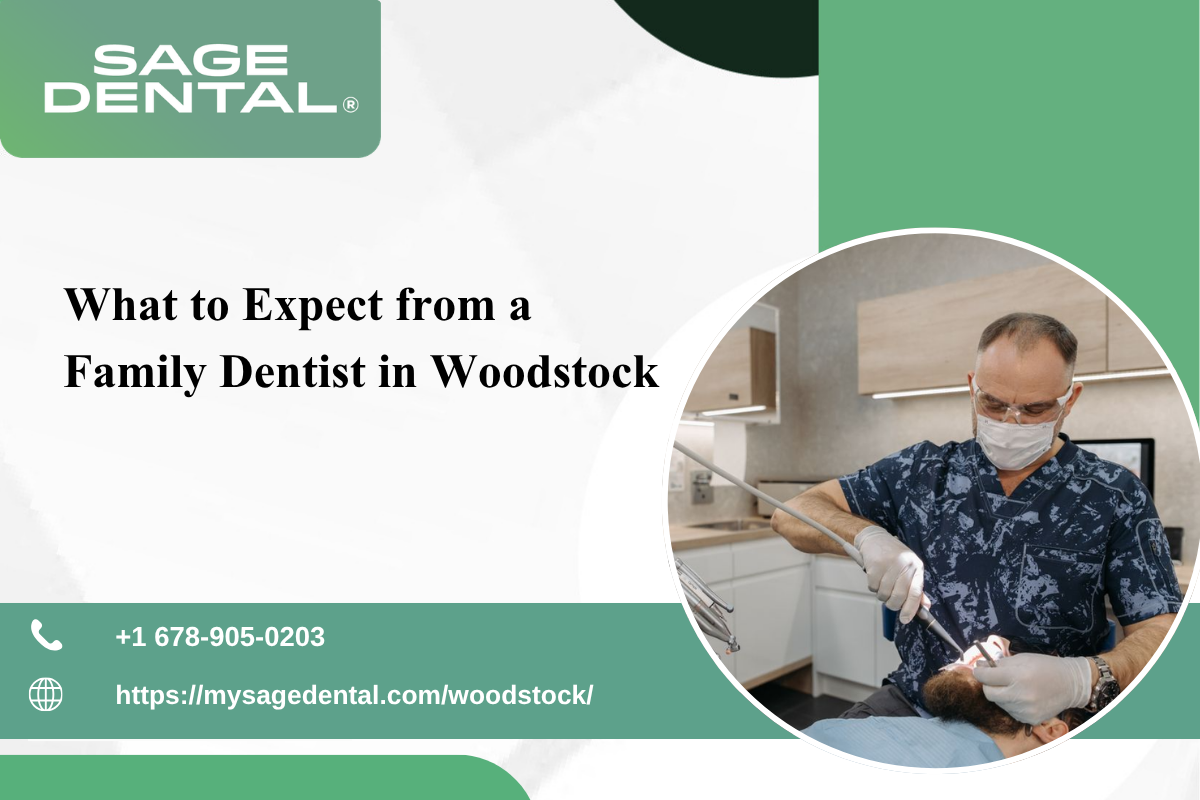 What to Expect from a Family Dentist in Woodstock