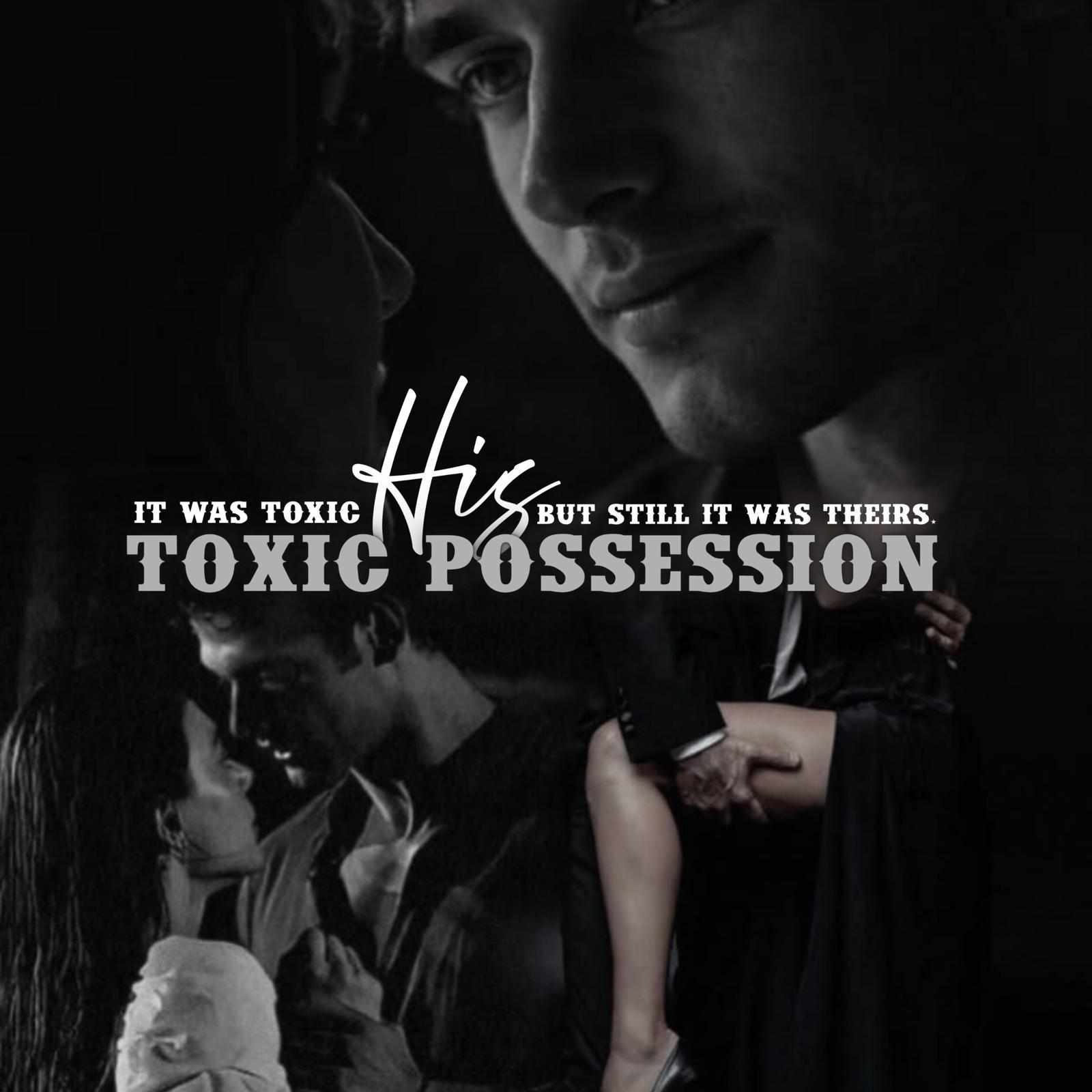 His Toxic Possession