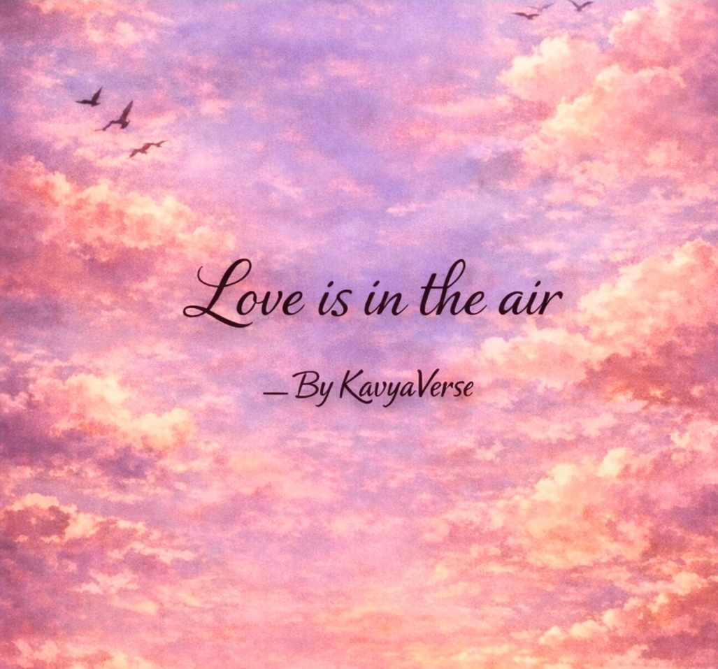 LOVE IS IN THE AIR