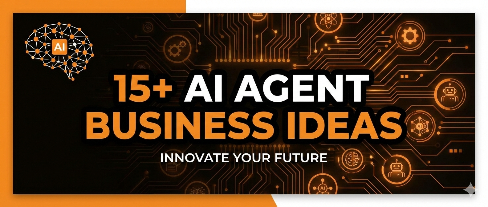 15+ AI Agent Business Ideas to Launch Profitable Startups in 2026