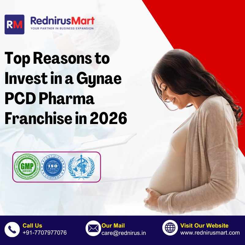 Top Reasons to Invest in a Gynae PCD Pharma Franchise in 2026