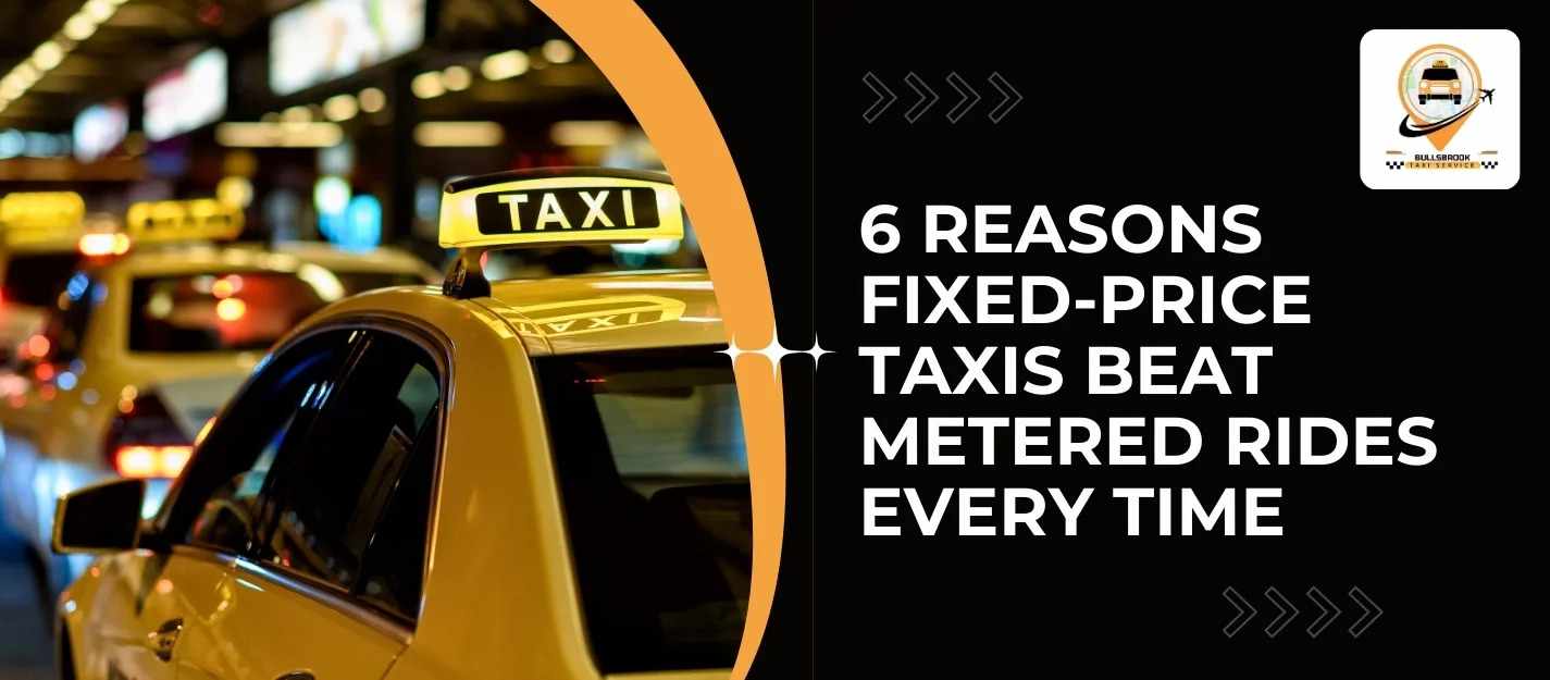 6 Reasons Fixed-Price Taxis Beat Metered Rides Every Time