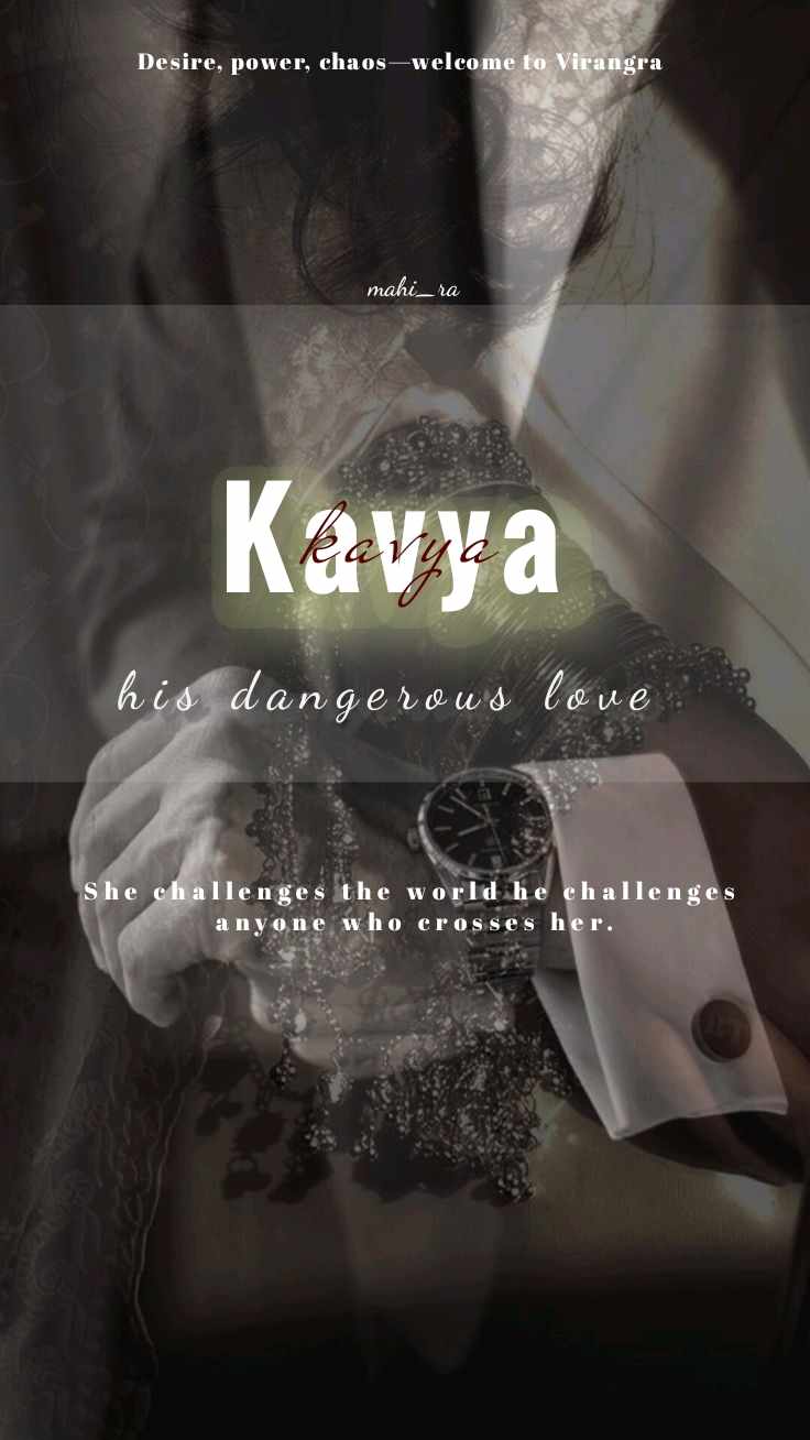 Kavya: his dangerous love