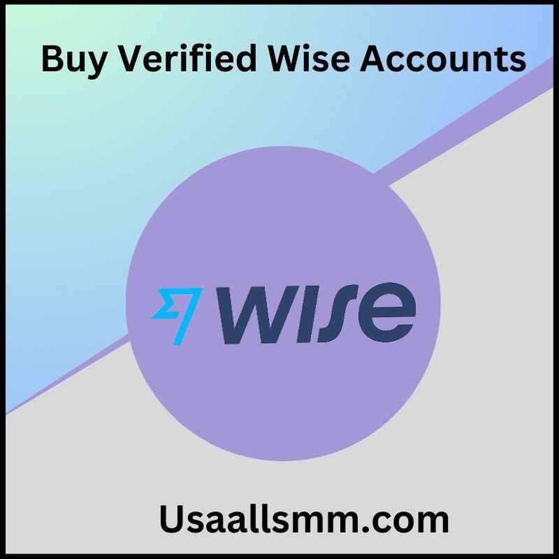 The 10 Best Place to Buy Verified Wise Accounts Buy Verified Wise Accounts